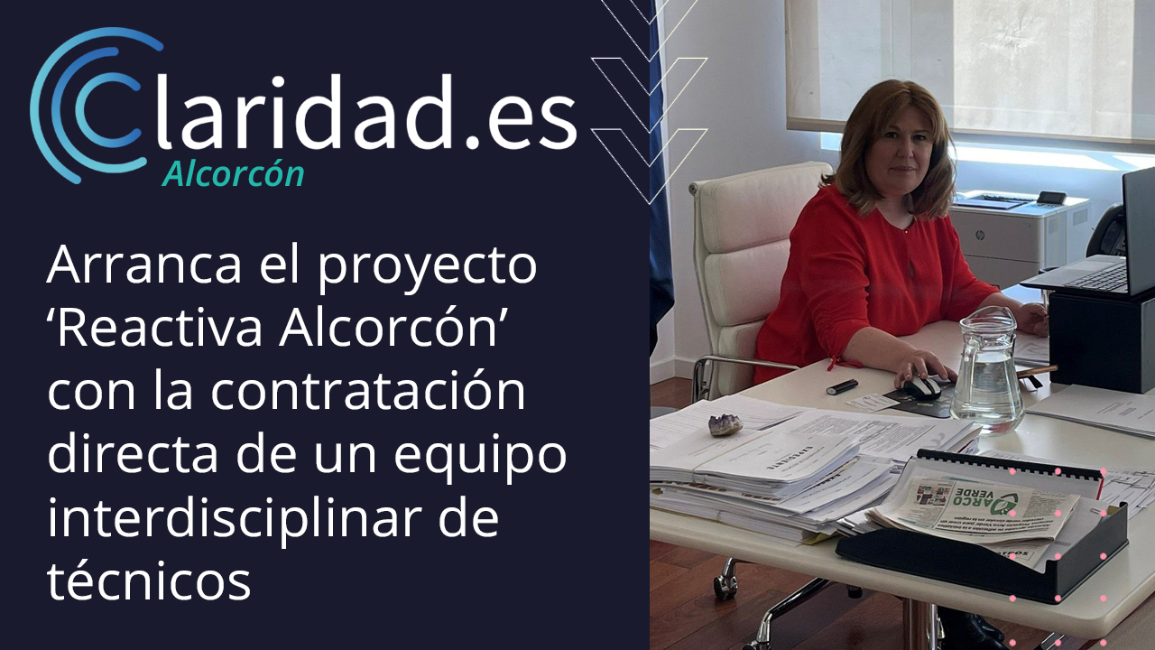 Arranca el proyecto ‘Reactiva Alcorcón’ con la contratación directa de un equipo interdisciplinar de técnicos